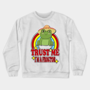 Trust Me I'm a Frogtor Crewneck Sweatshirt